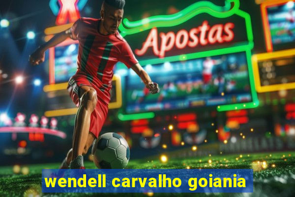 wendell carvalho goiania